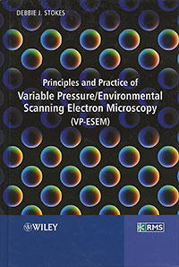 Principles and Practice of Variable Pressure Environmental Scanning Electron Microscopy